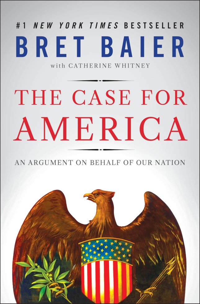 The Case for America: An Argument on Behalf of Our Nation – A Thoughtful Defense of Our History, Values, and National Character in Divisive Times book cover