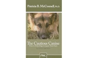The Cautious Canine: How to Help Dogs Conquer Their Fears book cover