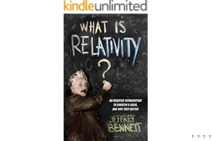 What Is Relativity?: An Intuitive Introduction to Einstein's Ideas, and Why They Matter book cover