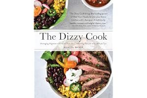 The Dizzy Cook Cookbook: 100 Delicious Recipes and Lifestyle Tips for Managing Migraine book cover