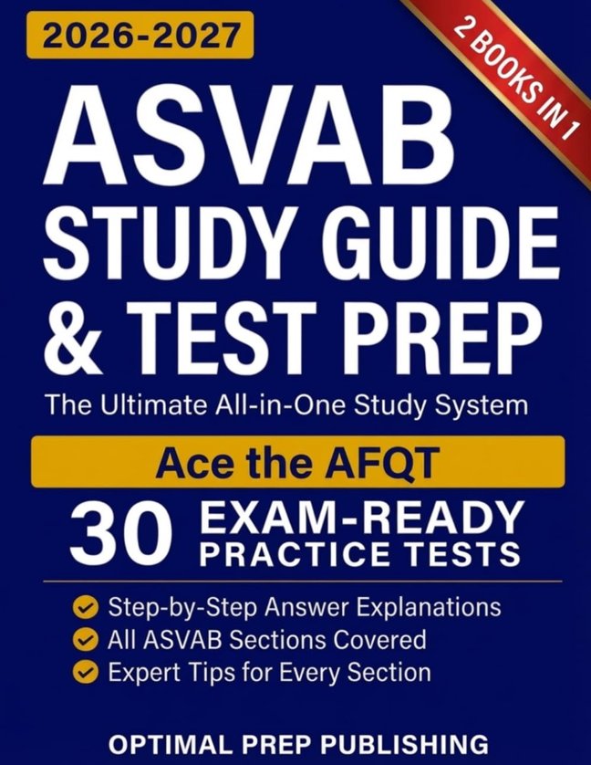 ASVAB Study Guide: The Complete & Up-to-Date Test Prep with 2000+ Practice Questions, 6 Full-Length Practice Tests & Step-by- book cover