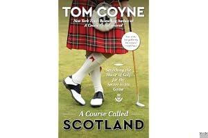 A Course Called Scotland: Searching the Home of Golf for the Secret to Its Game book cover