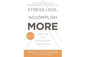 Stress Less, Accomplish More: Meditation for Extraordinary Performance book cover