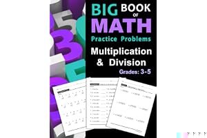 Big Book of Math Practice Problems Multiplication and Division: Worksheets Full of Practice Drills / Facts and Exercises on Multiplying and Dividing book cover