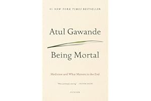 Being Mortal: Medicine and What Matters in the End book cover