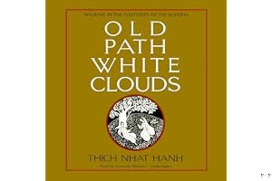 Old Path White Clouds: Walking in the Footsteps of the Buddha book cover