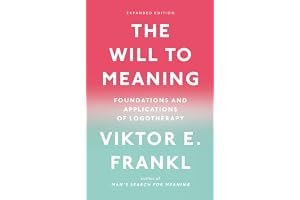 The Will to Meaning: Foundations and Applications of Logotherapy book cover