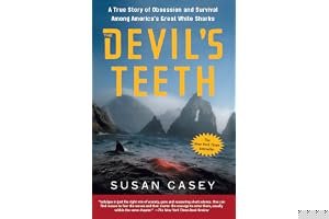 The Devil's Teeth: A True Story of Obsession and Survival Among America's Great White Sharks book cover