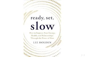 Ready, Set, Slow: How to Improve Your Energy, Health, and Relationships Through the Power of Slow book cover