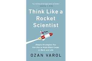 Think Like a Rocket Scientist: Simple Strategies You Can Use to Make Giant Leaps in Work and Life book cover