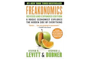 Freakonomics: A Rogue Economist Explores the Hidden Side of Everything book cover
