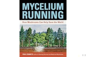 Mycelium Running: How Mushrooms Can Help Save the World book cover