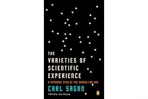 The Varieties of Scientific Experience: A Personal View of the Search for God book cover