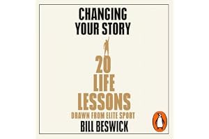 Changing Your Story: How To Take Control Of Your Life, Create Change And Achieve Your Goals book cover