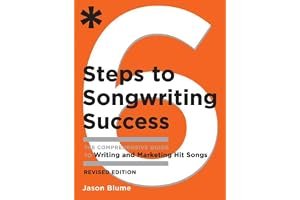 Six Steps to Songwriting Success, Revised Edition: The Comprehensive Guide to Writing and Marketing Hit Songs book cover