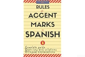 Rules of Accent Marks in Spanish. Bilingual Explanations (English-Spanish) With Exercises and Solutions. Vol.1: Learn Spanish Collection Books. Spelling and Grammar. book cover