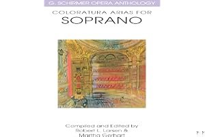 Coloratura Arias for Soprano: G. Schirmer Opera Anthology book cover