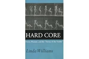 Hard Core: Power, Pleasure, and the "Frenzy of the Visible" book cover
