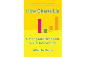 How Charts Lie: Getting Smarter about Visual Information book cover
