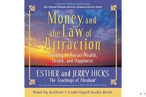 Money, and the Law of Attraction: Learning to Attract Wealth, Health, and Happiness book cover