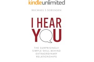 I Hear You: The Surprisingly Simple Skill Behind Extraordinary Relationships book cover