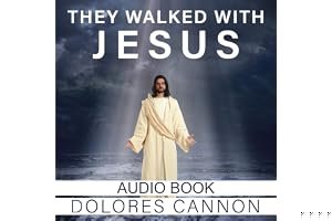 They Walked with Jesus: Past Life Experiences with Christ book cover