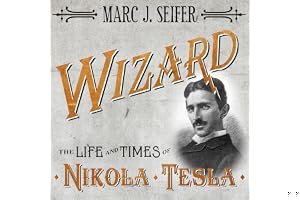Wizard: The Life and Times of Nikola Tesla: Biography of a Genius book cover