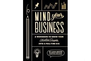 Mind Your Business: Plan Your Business and Turn Your Creative Passion Into Your Full-Time Gig book cover