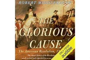 The Glorious Cause: The American Revolution, 1763-1789 book cover