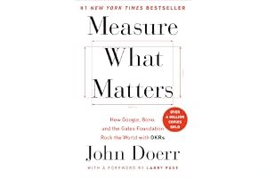 Measure What Matters: How Google, Bono, and the Gates Foundation Rock the World with OKRs book cover