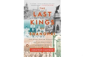 The Last Kings of Shanghai: The Rival Jewish Dynasties That Helped Create Modern China book cover