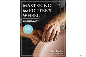 Mastering the Potter's Wheel: Techniques, Tips, and Tricks for Potters book cover