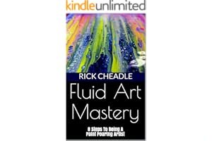 Fluid Art Mastery: 8 Steps To Being A Paint Pouring Artist book cover