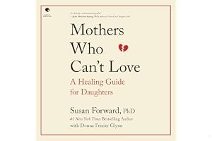Mothers Who Can't Love: A Healing Guide for Daughters book cover