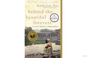 Behind the Beautiful Forevers: Life, Death, and Hope in a Mumbai Undercity book cover