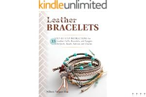 Leather Bracelets: Step-By-Step Instructions for 33 Leather Cuffs, Bracelets and Bangles with Knots, Beads, Buttons and Charms book cover