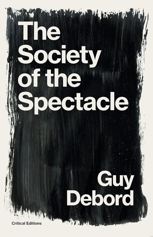 The Society of the Spectacle (Critical Editions) book cover