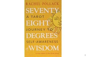 Seventy-Eight Degrees of Wisdom: A Tarot Journey to Self-Awareness (A New Edition of the Tarot Classic) book cover