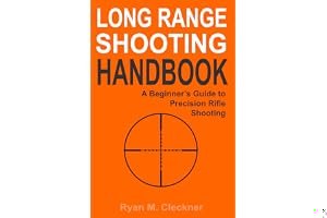 Long Range Shooting Handbook: The Complete Beginner's Guide to Precision Rifle Shooting book cover
