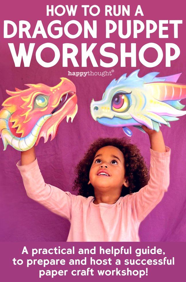 How to run a Dragon puppet workshop: A practical & helpful guide to hosting a successful puppet craft workshop (Happythought craft workbooks Book 11) book cover