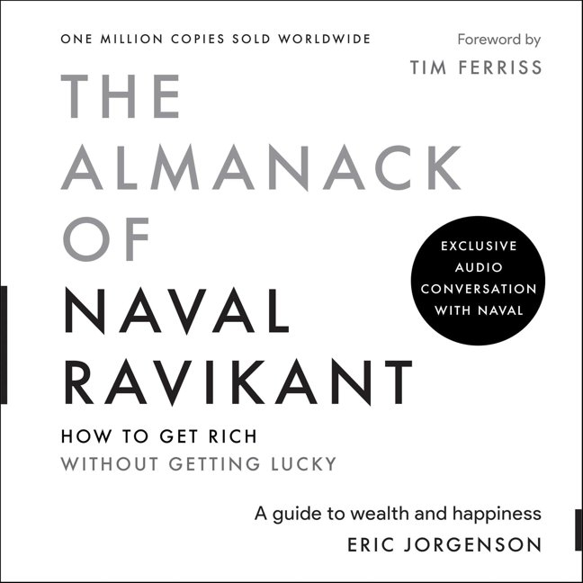 The Almanack of Naval Ravikant: A Guide to Wealth and Happiness book cover