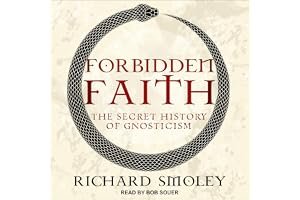 Forbidden Faith: The Secret History of Gnosticism book cover