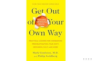 Get Out of Your Own Way: Overcoming Self-Defeating Behavior book cover