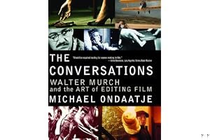 The Conversations: Walter Murch and the Art of Editing Film book cover