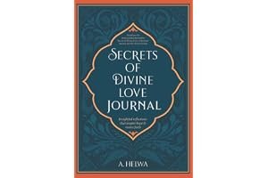 Secrets of Divine Love Journal: Insightful Reflections that Inspire Hope and Revive Faith (Studying Qur'an & Hadith Book 3) book cover