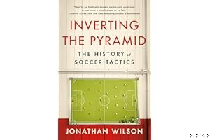 Inverting The Pyramid: The History of Soccer Tactics book cover