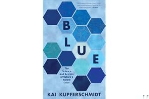 Blue: The Science and Secrets of Nature's Rarest Color book cover