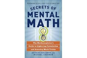 Secrets of Mental Math: The Mathemagician's Guide to Lightning Calculation and Amazing Math Tricks book cover
