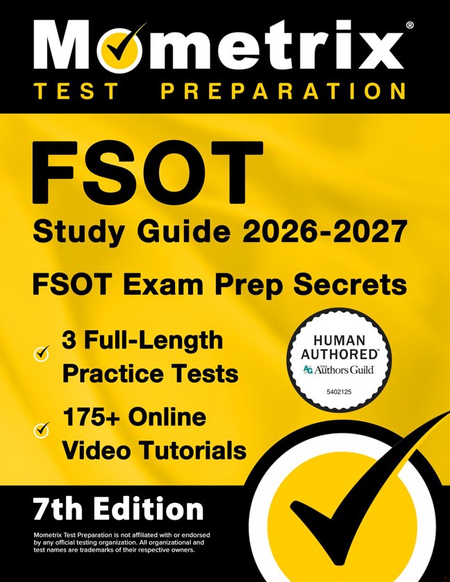 FSOT Study Guide 2026-2027 - 3 Full-Length Practice Tests, 175+ Online Video Tutorials, FSOT Exam Prep Secrets: [7th Edition] book cover