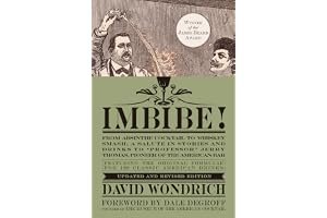 Imbibe!: From Absinthe Cocktail to Whiskey Smash, a Salute in Stories and Drinks to "Professor" Jerry Thomas, Pioneer of the American Bar book cover